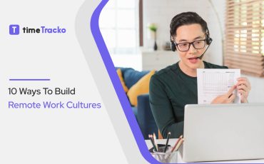 10 Ways To Build Remote Work Cultures