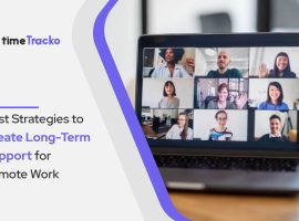 Best Strategies to Create Long-Term Support for Remote Work