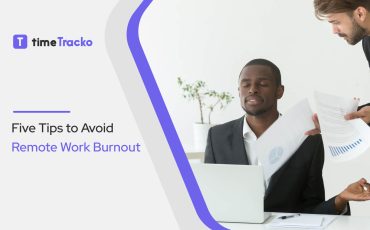 Five Tips to Avoid Remote Work Burnout