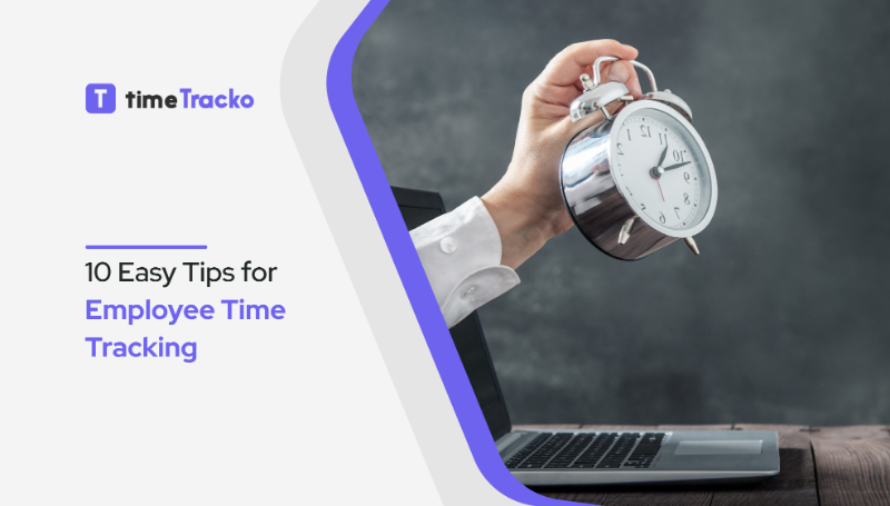 10 Easy Tips for Employee Time Tracking - timeTracko