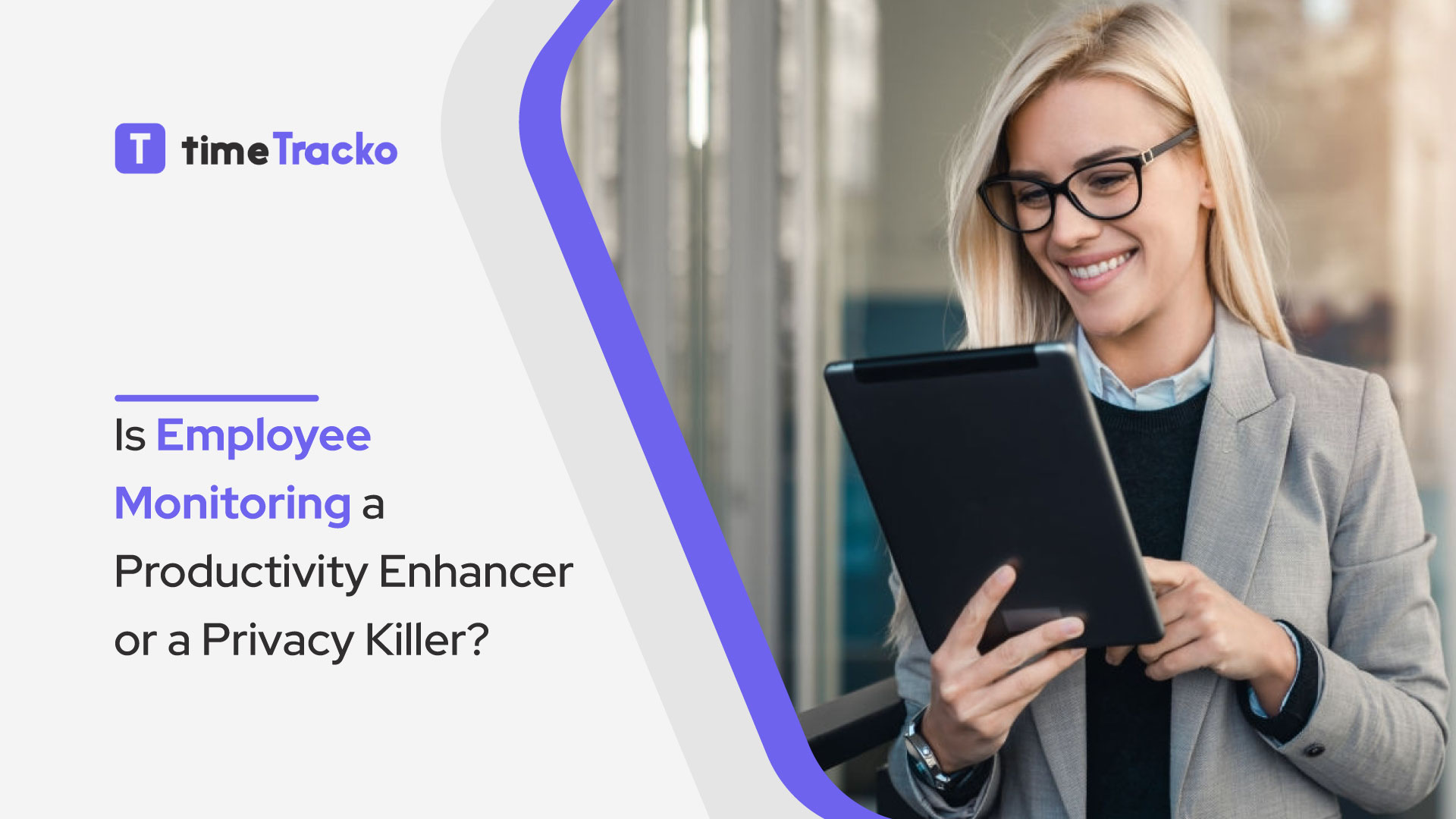 Is Employee Monitoring a Productivity Enhancer or a Privacy Killer