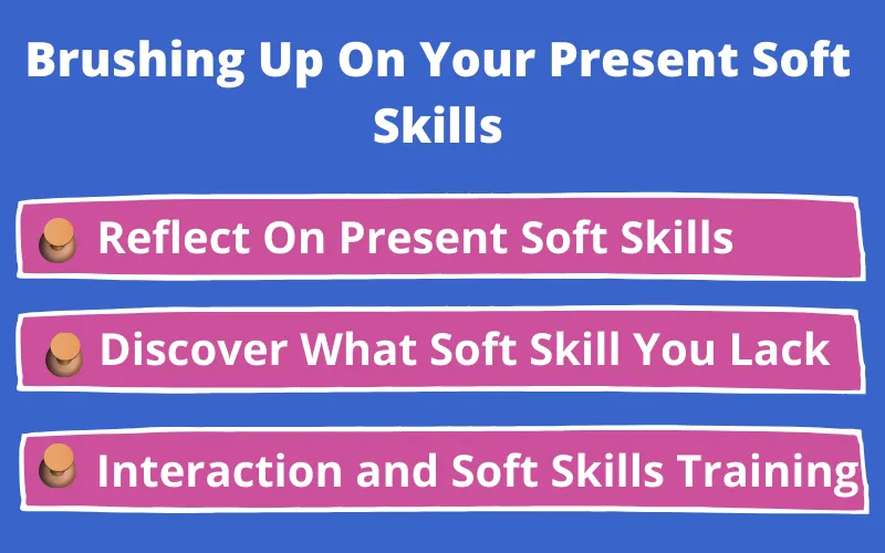 Brushing Up On Your Present Soft Skills