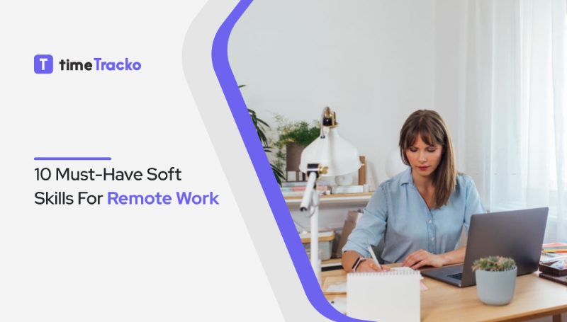 10 Must-Have Soft Skills for Remote Work - timeTracko