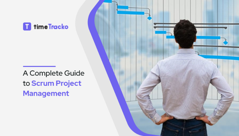 A Complete Guide to Scrum Project Management - timeTracko