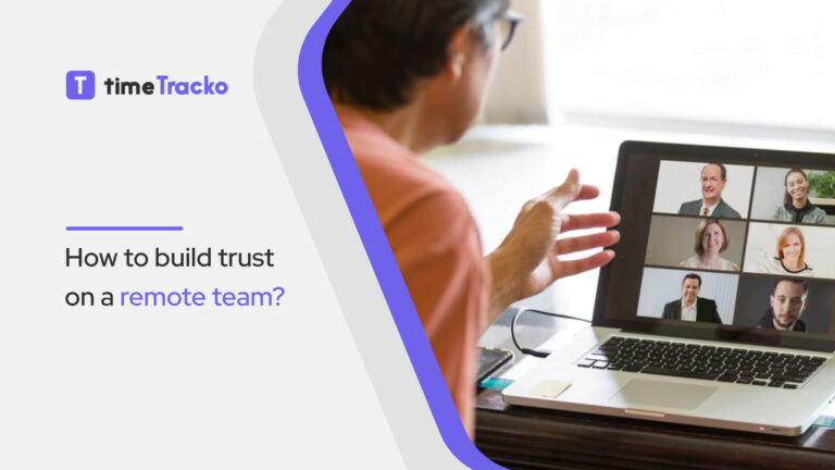 How to Build Trust on a Remote Team? - timeTracko