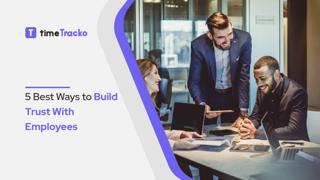 Best Ways to Build Trust In Workplace With Employees