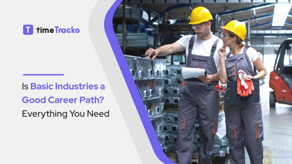 Is Basic Industries a Good Career Path? Everything You Need