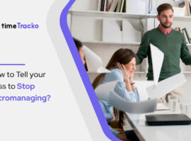 Tell your Boss to Stop Micromanaging