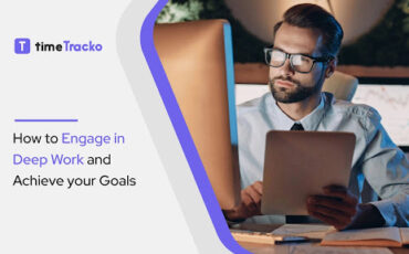 How to Engage in Deep Work and Achieve your Goals