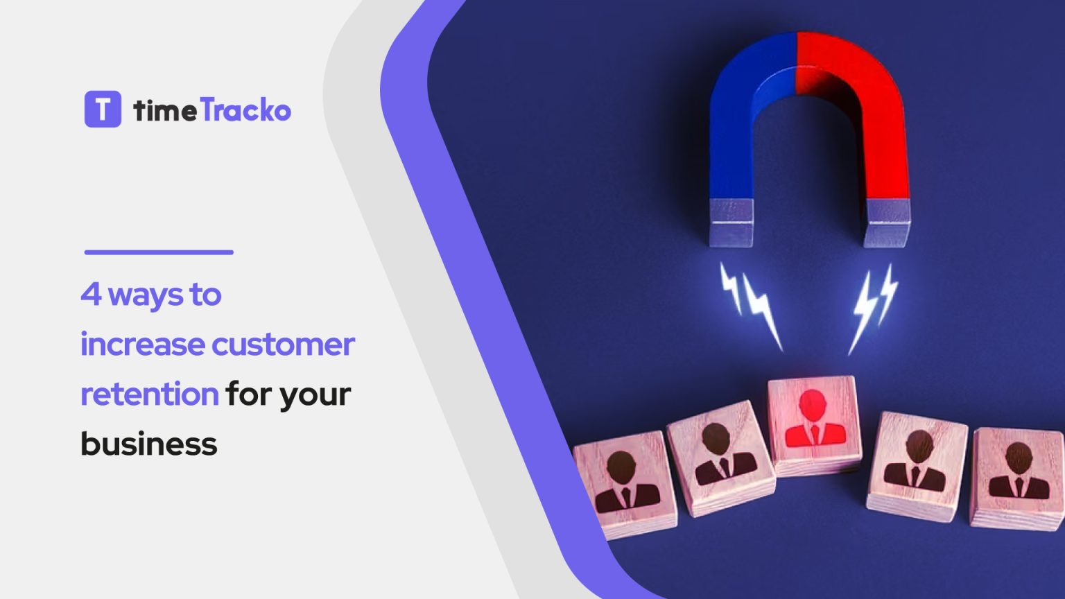 4 ways to increase customer retention for your business - timeTracko