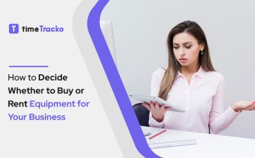 How-to-Decide-Whether-to-Buy-or-Rent-Equipment-for-Your-Business-(timetracko)