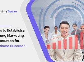 How to Establish a Strong Marketing Foundation for Business Success