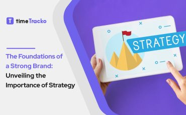 The-Foundations-of-a-Strong-Brand-Unveiling-the-Importance-of-Strategy-(timetracko)